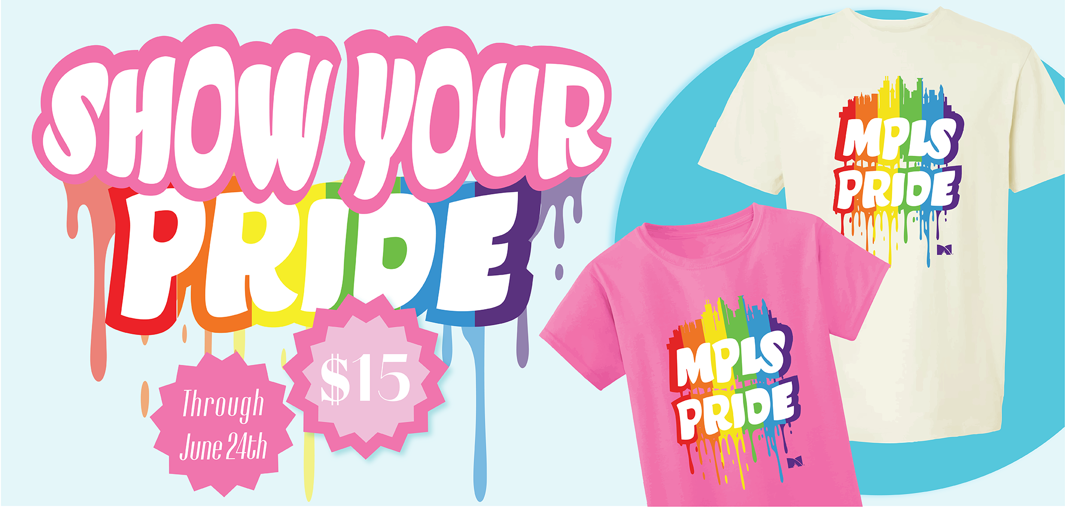 Promotional graphic for Minneapolis College Pride t-shirts priced at $15, offer valid through June 24th. T-shirt design features 